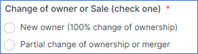 If you selected change of owner earlier, you will need to select if there was a full change of ownership or partial change of ownership.